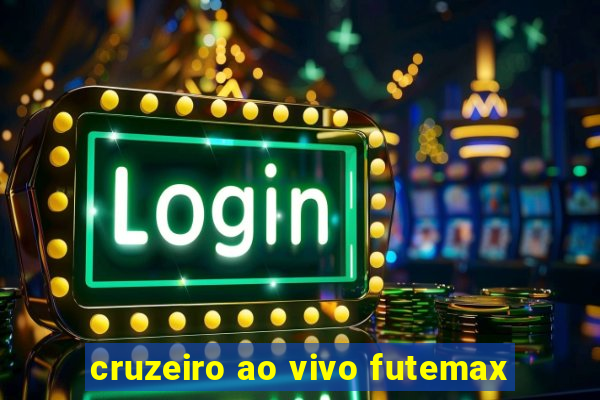 cruzeiro ao vivo futemax